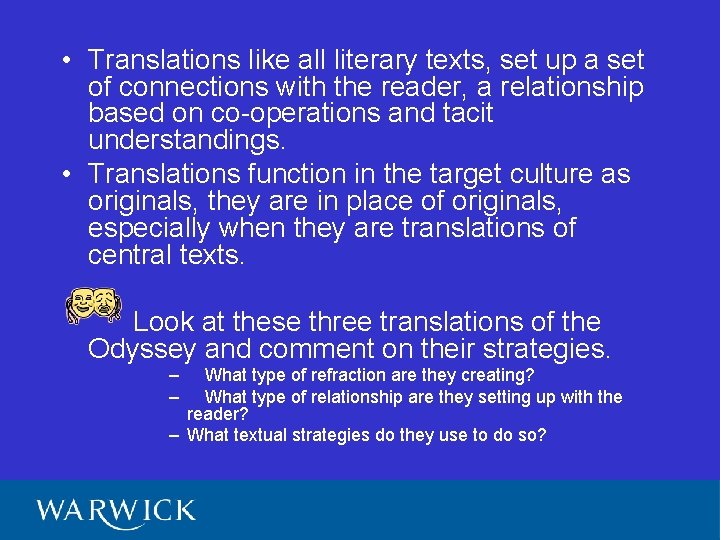  • Translations like all literary texts, set up a set of connections with