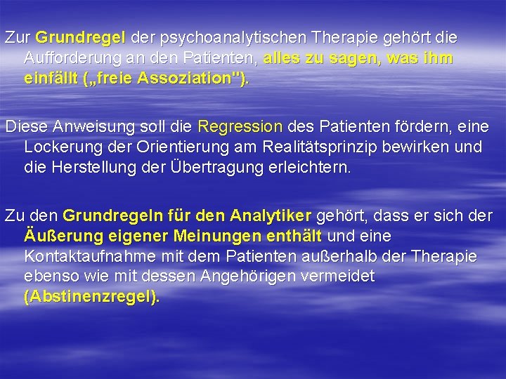 Zur Grundregel der psychoanalytischen Therapie gehört die Aufforderung an den Patienten, alles zu sagen,