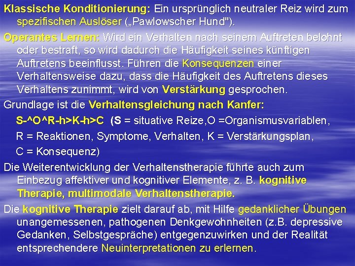 Klassische Konditionierung: Ein ursprünglich neutraler Reiz wird zum spezifischen Auslöser („Pawlowscher Hund"). Operantes Lernen: