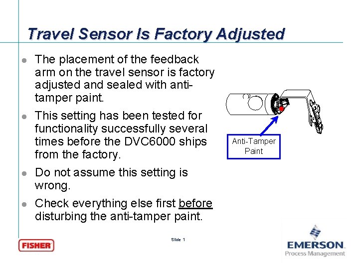 Travel Sensor Is Factory Adjusted l l The placement of the feedback arm on
