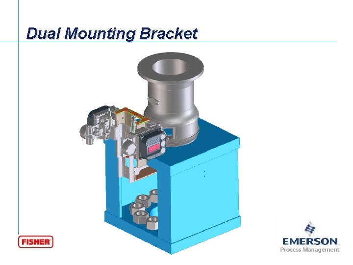 Dual Mounting Bracket Slide 13 [File Name or Event] Emerson Confidential 27 -Jun-01, Slide