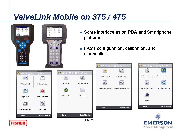 Valve. Link Mobile on 375 / 475 n Same interface as on PDA and