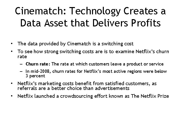 Cinematch: Technology Creates a Data Asset that Delivers Profits • The data provided by