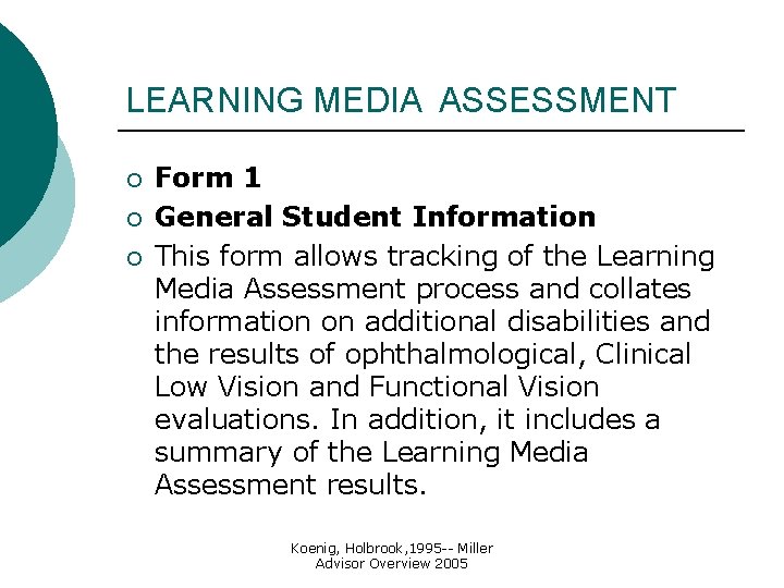 LEARNING MEDIA ASSESSMENT ¡ ¡ ¡ Form 1 General Student Information This form allows LEARNING MEDIA ASSESSMENT ¡ ¡ ¡ Form 1 General Student Information This form allows