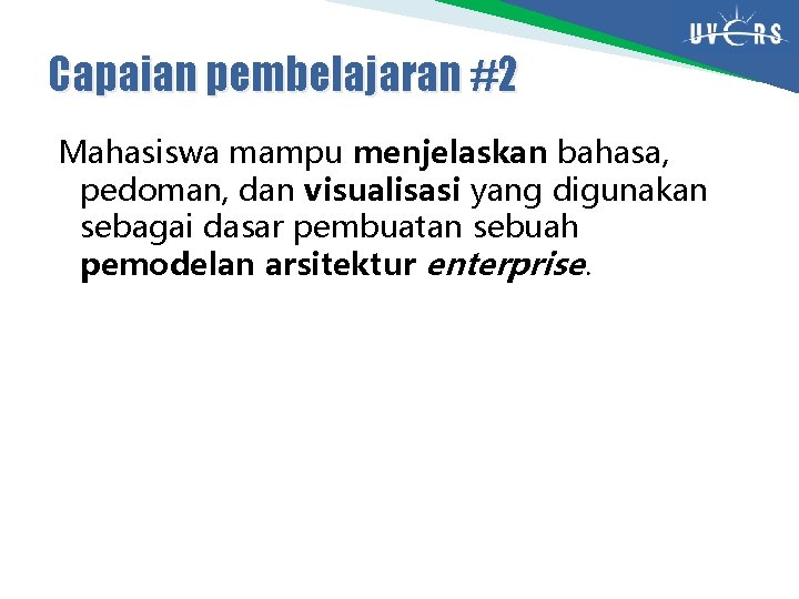 Capaian pembelajaran #2 Mahasiswa mampu menjelaskan bahasa, pedoman, dan visualisasi yang digunakan sebagai dasar