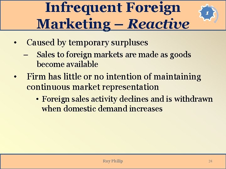 Infrequent Foreign Marketing – Reactive • Caused by temporary surpluses – • 1 Sales Infrequent Foreign Marketing – Reactive • Caused by temporary surpluses – • 1 Sales