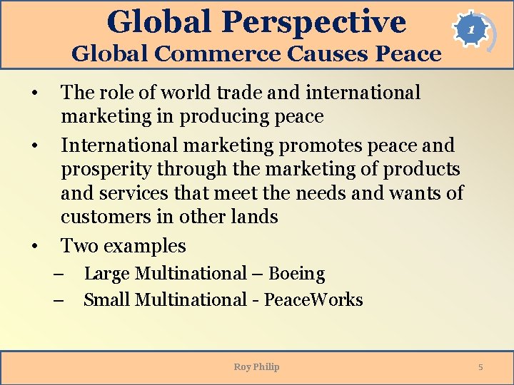 Global Perspective 1 Global Commerce Causes Peace • • • The role of world Global Perspective 1 Global Commerce Causes Peace • • • The role of world