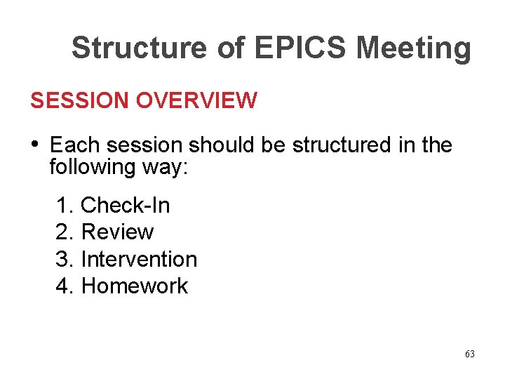 Structure of EPICS Meeting SESSION OVERVIEW • Each session should be structured in the