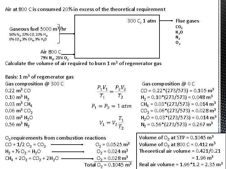 Air at 800 C is consumed 20% in excess of theoretical requirement 300 C,
