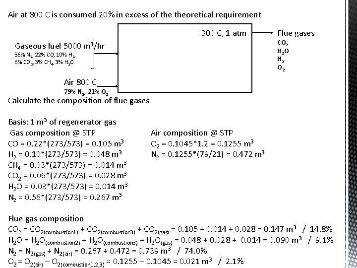 Air at 800 C is consumed 20% in excess of theoretical requirement 300 C,