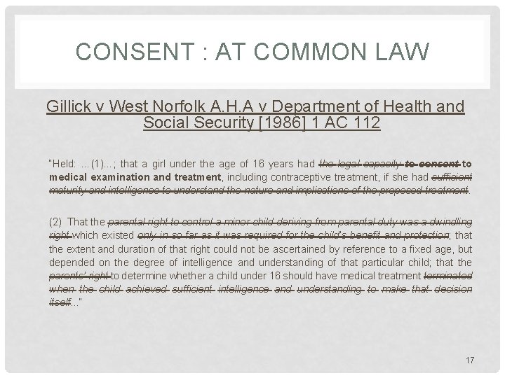 CONSENT : AT COMMON LAW Gillick v West Norfolk A. H. A v Department CONSENT : AT COMMON LAW Gillick v West Norfolk A. H. A v Department