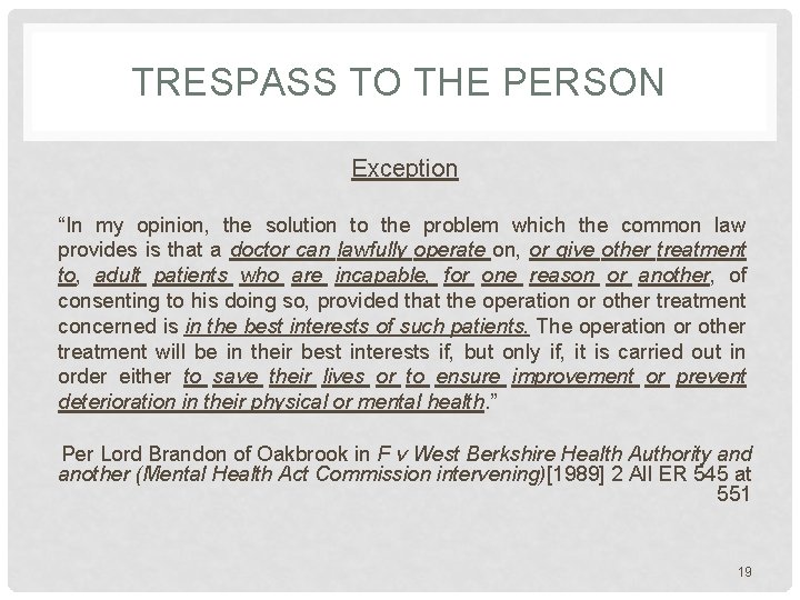 TRESPASS TO THE PERSON Exception “In my opinion, the solution to the problem which TRESPASS TO THE PERSON Exception “In my opinion, the solution to the problem which