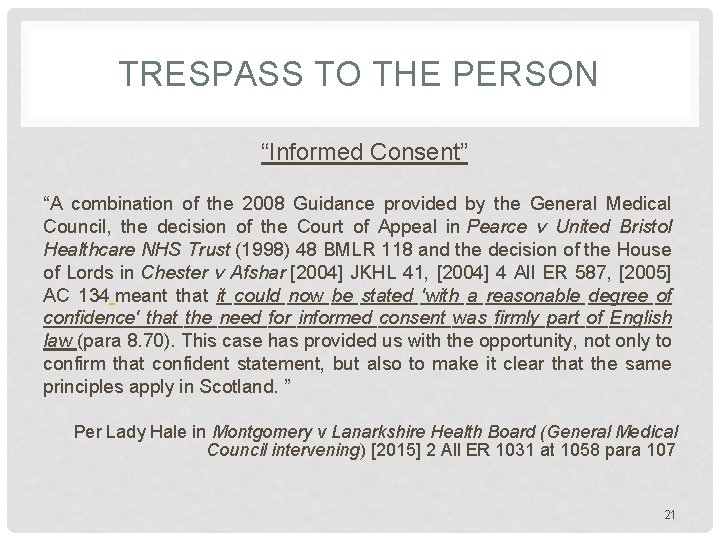 TRESPASS TO THE PERSON “Informed Consent” “A combination of the 2008 Guidance provided by TRESPASS TO THE PERSON “Informed Consent” “A combination of the 2008 Guidance provided by