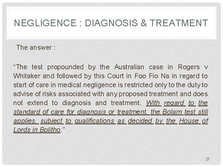 NEGLIGENCE : DIAGNOSIS & TREATMENT The answer : “The test propounded by the Australian NEGLIGENCE : DIAGNOSIS & TREATMENT The answer : “The test propounded by the Australian
