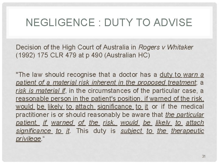 NEGLIGENCE : DUTY TO ADVISE Decision of the High Court of Australia in Rogers NEGLIGENCE : DUTY TO ADVISE Decision of the High Court of Australia in Rogers
