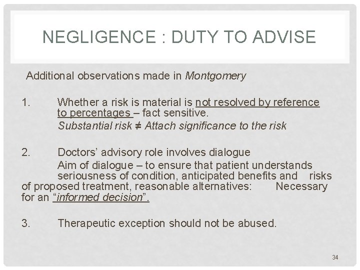 NEGLIGENCE : DUTY TO ADVISE Additional observations made in Montgomery 1. Whether a risk NEGLIGENCE : DUTY TO ADVISE Additional observations made in Montgomery 1. Whether a risk