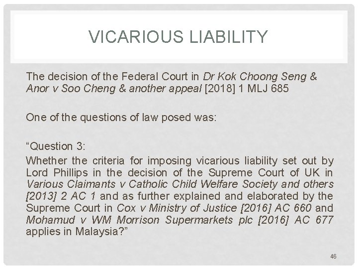 VICARIOUS LIABILITY The decision of the Federal Court in Dr Kok Choong Seng & VICARIOUS LIABILITY The decision of the Federal Court in Dr Kok Choong Seng &