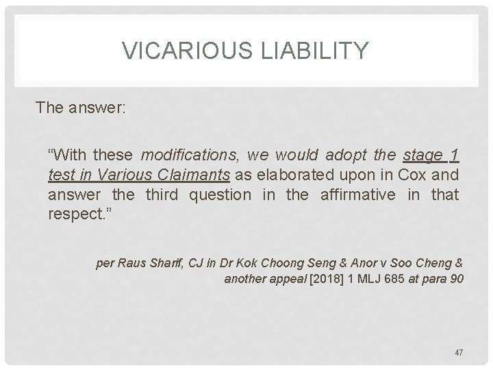 VICARIOUS LIABILITY The answer: “With these modifications, we would adopt the stage 1 test VICARIOUS LIABILITY The answer: “With these modifications, we would adopt the stage 1 test