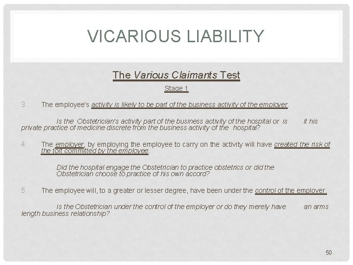 VICARIOUS LIABILITY The Various Claimants Test Stage 1 3. The employee’s activity is likely VICARIOUS LIABILITY The Various Claimants Test Stage 1 3. The employee’s activity is likely