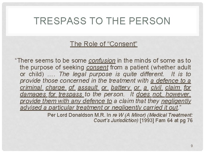 TRESPASS TO THE PERSON The Role of “Consent” “There seems to be some confusion TRESPASS TO THE PERSON The Role of “Consent” “There seems to be some confusion