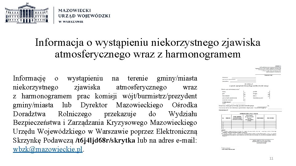 Informacja o wystąpieniu niekorzystnego zjawiska atmosferycznego wraz z harmonogramem Informację o wystąpieniu na terenie