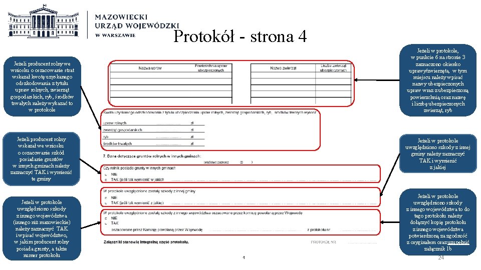 Protokół - strona 4 Jeżeli producent rolny we wniosku o oszacowanie strat wskazał kwotę