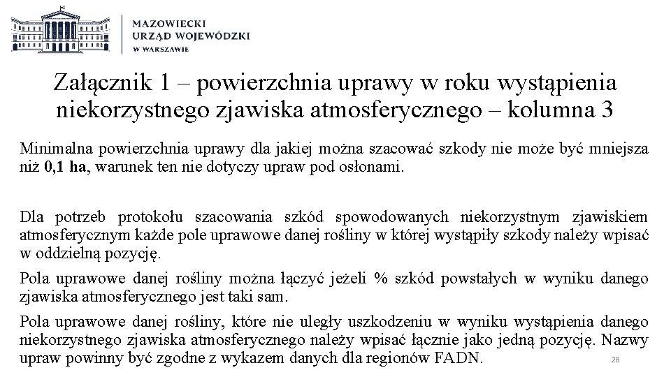 Załącznik 1 – powierzchnia uprawy w roku wystąpienia niekorzystnego zjawiska atmosferycznego – kolumna 3