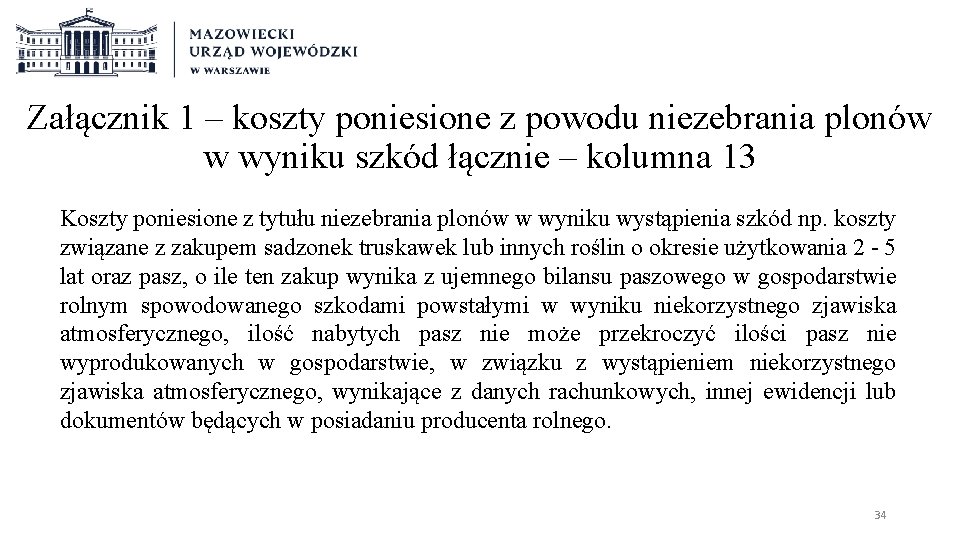 Załącznik 1 – koszty poniesione z powodu niezebrania plonów w wyniku szkód łącznie –