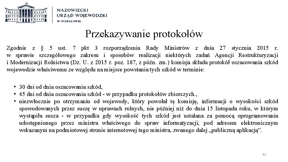 Przekazywanie protokołów Zgodnie z § 5 ust. 7 pkt 3 rozporządzenia Rady Ministrów z