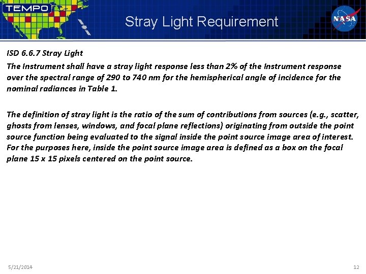 Stray Light Requirement ISD 6. 6. 7 Stray Light The Instrument shall have a