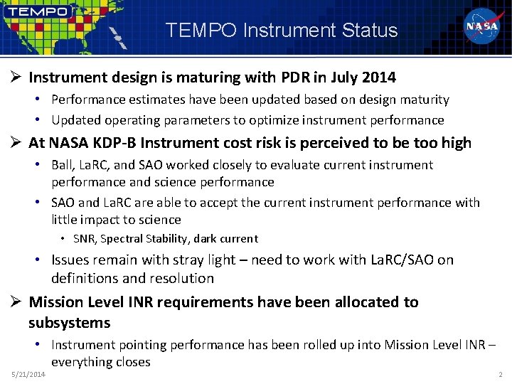 TEMPO Instrument Status Ø Instrument design is maturing with PDR in July 2014 •