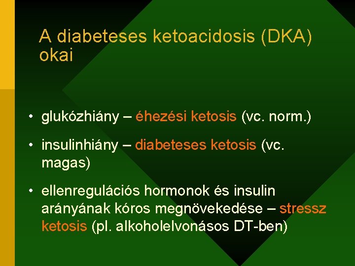 kezelése ketoacidózis diabetes)