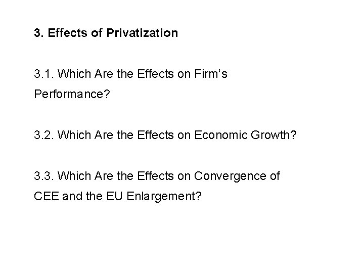 3. Effects of Privatization 3. 1. Which Are the Effects on Firm’s Performance? 3.