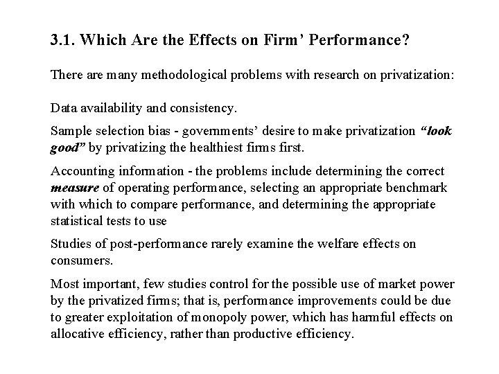 3. 1. Which Are the Effects on Firm’ Performance? There are many methodological problems