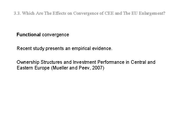 3. 3. Which Are The Effects on Convergence of CEE and The EU Enlargement?