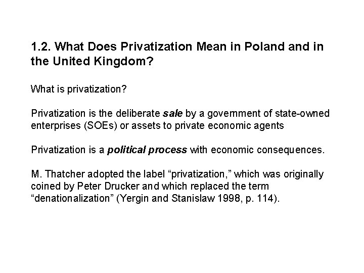 1. 2. What Does Privatization Mean in Poland in the United Kingdom? What is