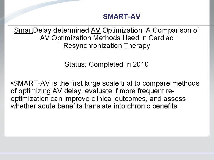 SMART-AV Smart. Delay determined AV Optimization: A Comparison of AV Optimization Methods Used in