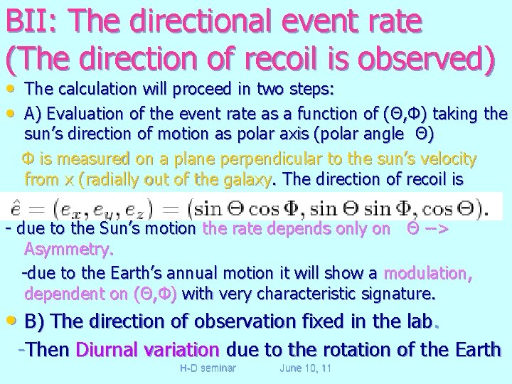 BII: The directional event rate (The direction of recoil is observed) • The calculation