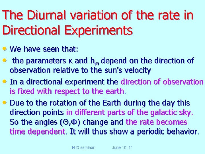 The Diurnal variation of the rate in Directional Experiments • We have seen that: