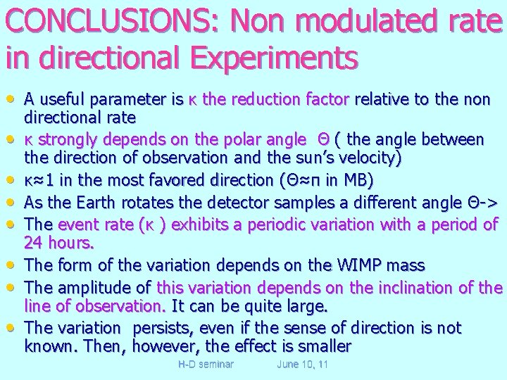 CONCLUSIONS: Non modulated rate in directional Experiments • A useful parameter is κ the