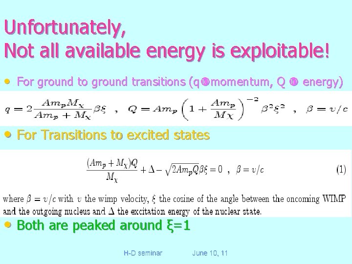 Unfortunately, Not all available energy is exploitable! • For ground to ground transitions (q
