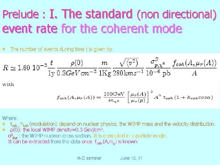 Prelude : I. The standard (non directional) event rate for the coherent mode •