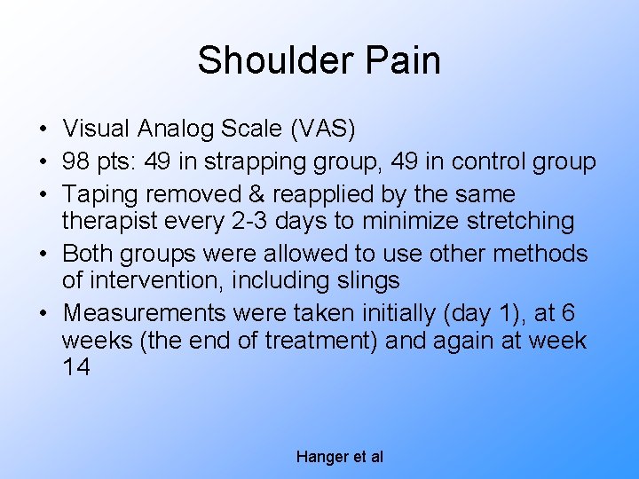 Shoulder Pain • Visual Analog Scale (VAS) • 98 pts: 49 in strapping group,
