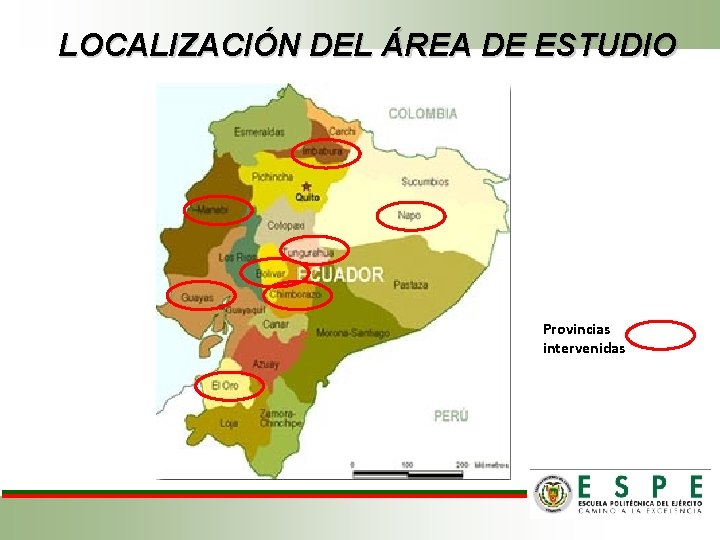 LOCALIZACIÓN DEL ÁREA DE ESTUDIO Provincias intervenidas 