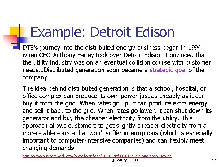 Example: Detroit Edison DTE's journey into the distributed-energy business began in 1994 when CEO