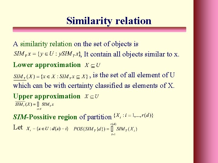 Similarity relation A similarity relation on the set of objects is , It contain
