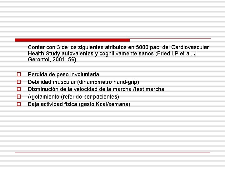 Contar con 3 de los siguientes atributos en 5000 pac. del Cardiovascular Health Study