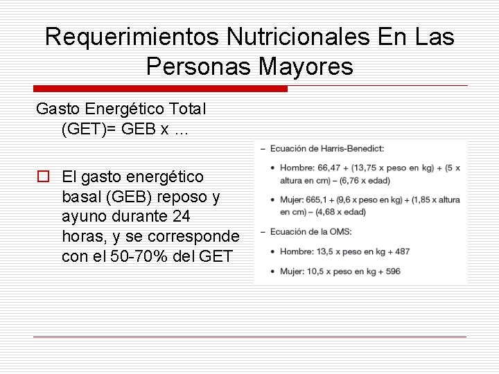 Requerimientos Nutricionales En Las Personas Mayores Gasto Energético Total (GET)= GEB x … o