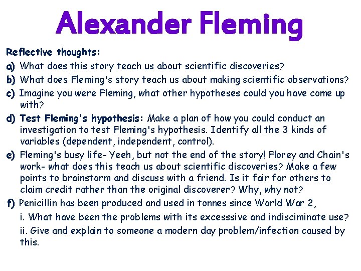 Alexander Fleming Reflective thoughts: a) What does this story teach us about scientific discoveries?
