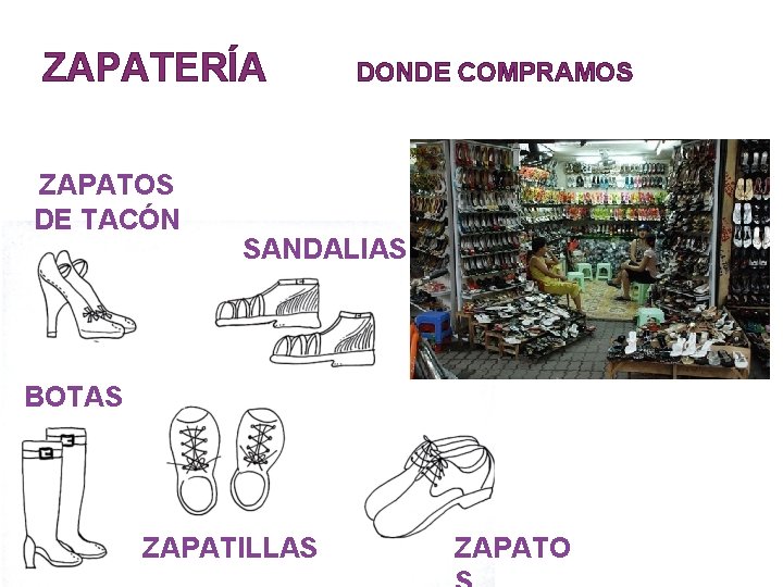 ZAPATERÍA ZAPATOS DE TACÓN DONDE COMPRAMOS SANDALIAS BOTAS ZAPATILLAS ZAPATO 